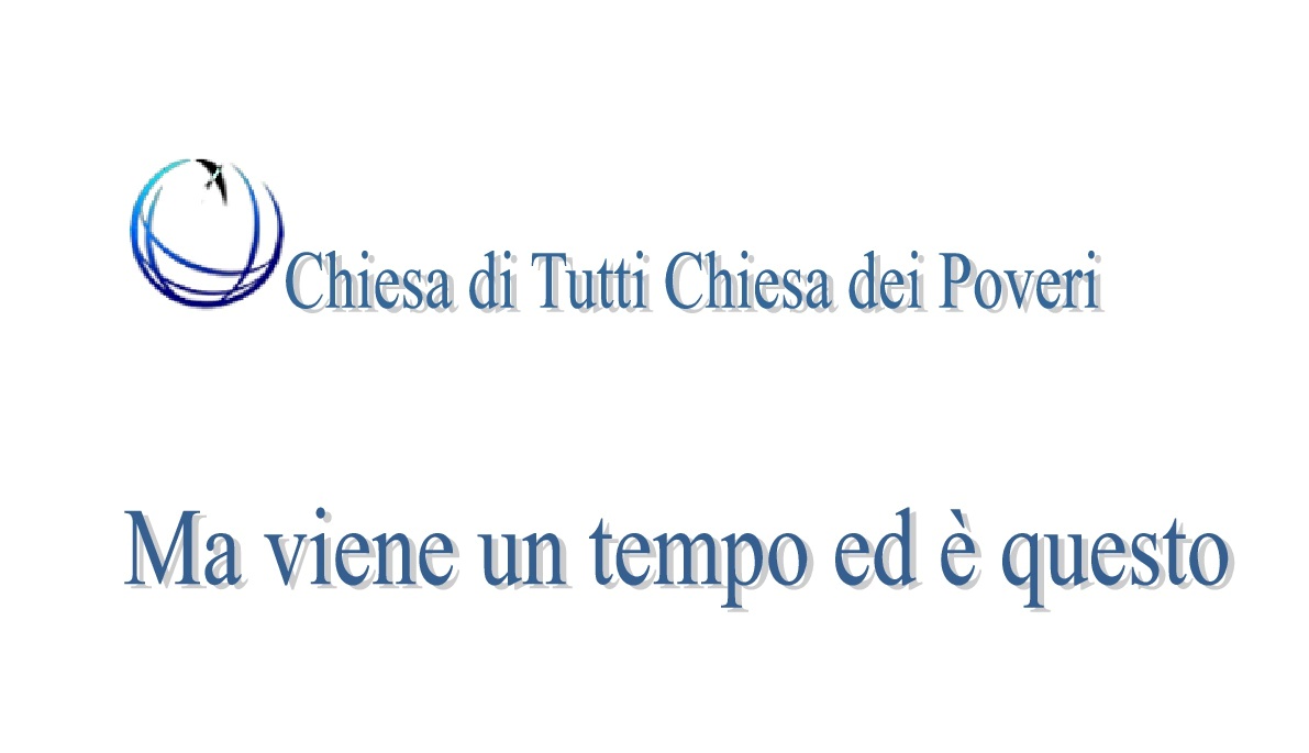 Chiesa di tutti Chiesa dei poveri