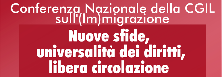 Comferenza nazionale della cgil sull'immigrazione